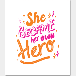 She Became Her Own Hero Posters and Art